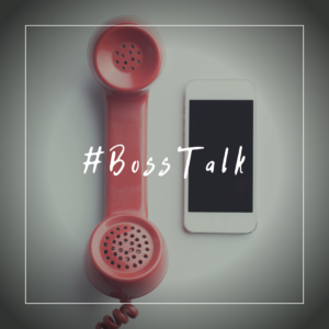 #BossTalk